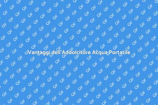 Addolcitore Acqua: Soluzione Innovativa