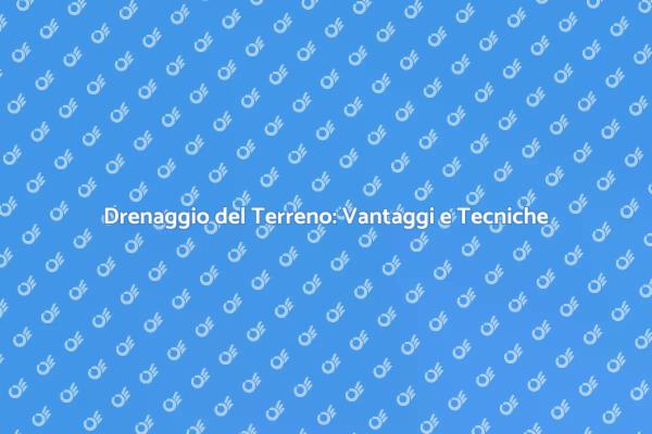 Drenaggio: Fondamentale per il Giardino