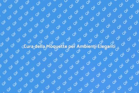 Pulizia della Moquette: Casa Accogliente