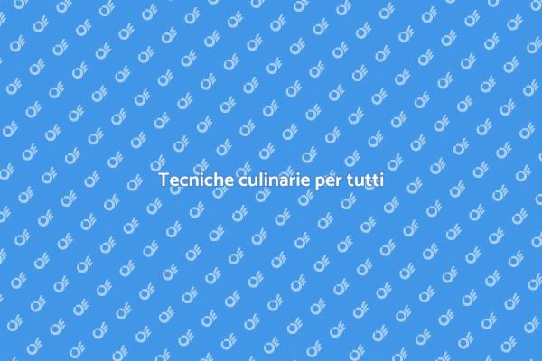 Impara le basi della cucina