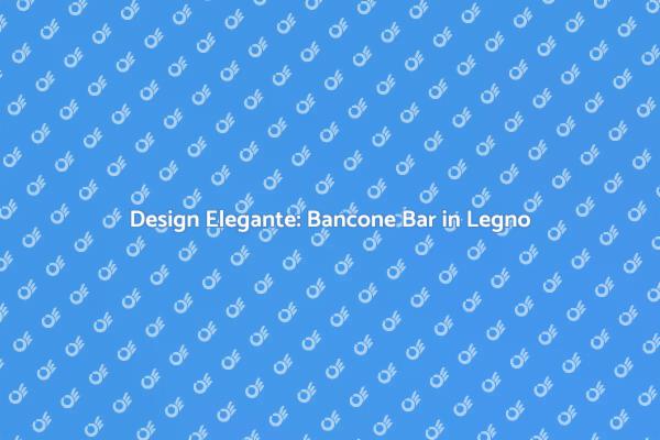 Trasforma il Tuo Spazio con un Bancone Bar
