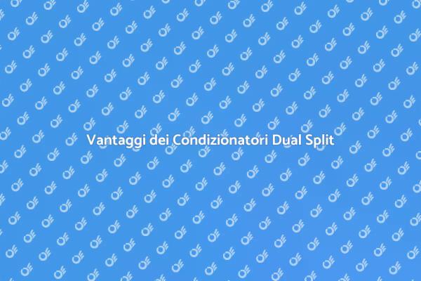 Climatizzazione Efficiente con Dual Split