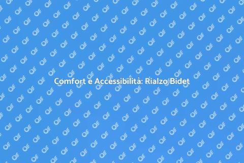 Rialzo per Bidet: Comfort e Accessibilità