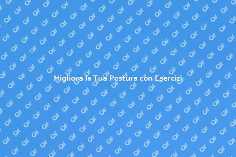 Ginnastica Posturale: Benessere e Salute