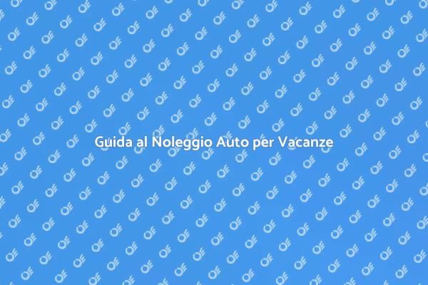Noleggio Auto: Libertà in Vacanza!