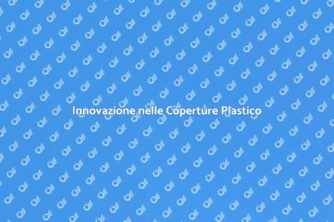 Coperture Plastico Trasparenti: Innovazione