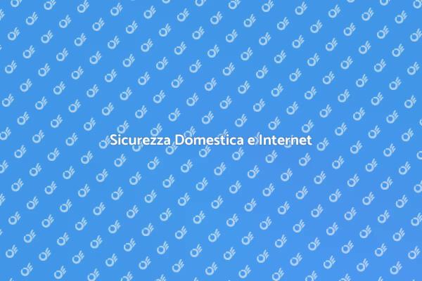 La Connessione Sicura per la Tua Casa