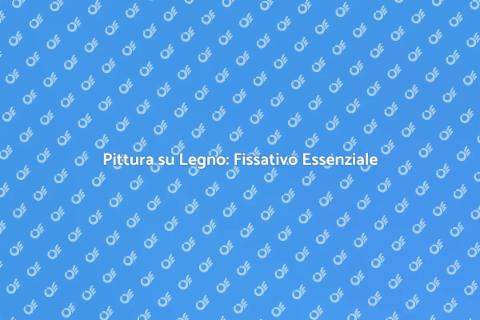 Fissativo per Pittura su Legno
