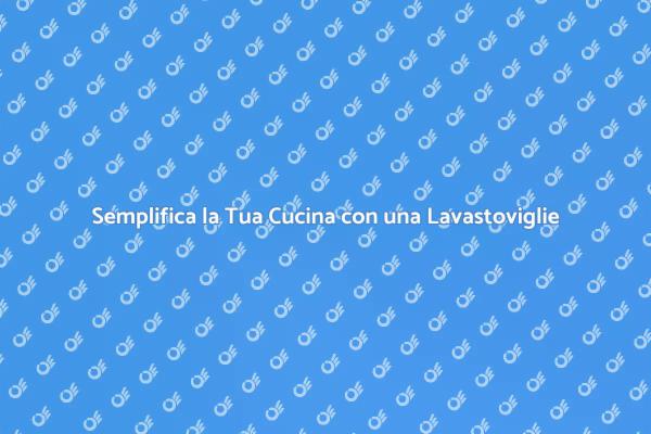 Come Installare una Lavastoviglie