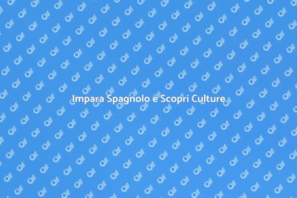 Scopri il Corso di Spagnolo Unico
