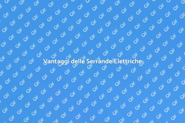 Innovazione nelle Serrande Elettriche