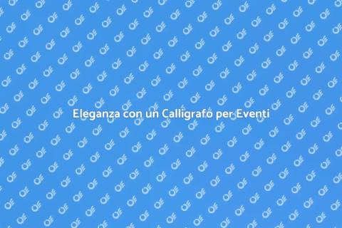 Assumere un Calligrafo per la Festa