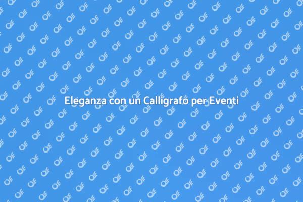 Aggiungi un Calligrafo alla Tua Festa