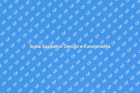 Scale per Soppalchi: Progettazione Ideale