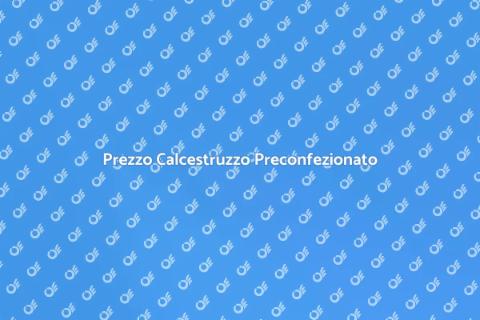Costo Calcestruzzo Preconfezionato