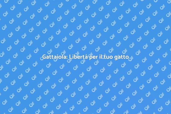Installare una gattaiola: ecco come
