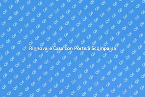 Porte a Scomparsa per Interni Moderni