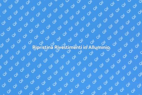 Riparazione Rivestimenti in Alluminio