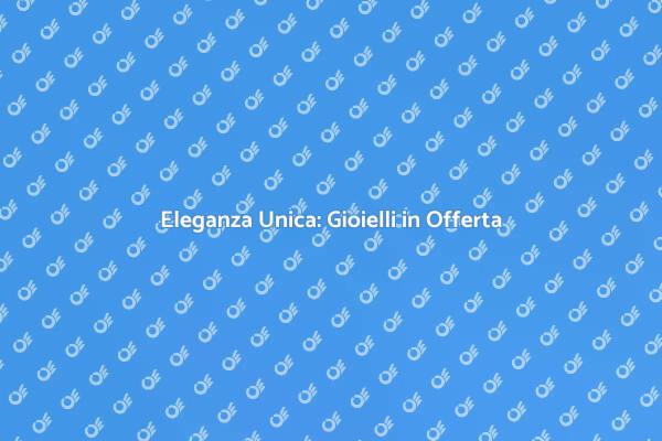Scopri i Gioielli da Designer in Offerta