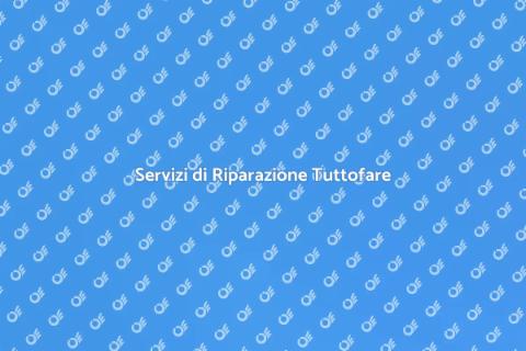 Riparazione Tuttofare per la Casa