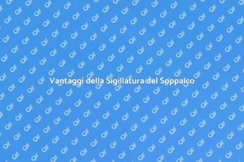 Sigillatura del Soppalco: Guida Pratica