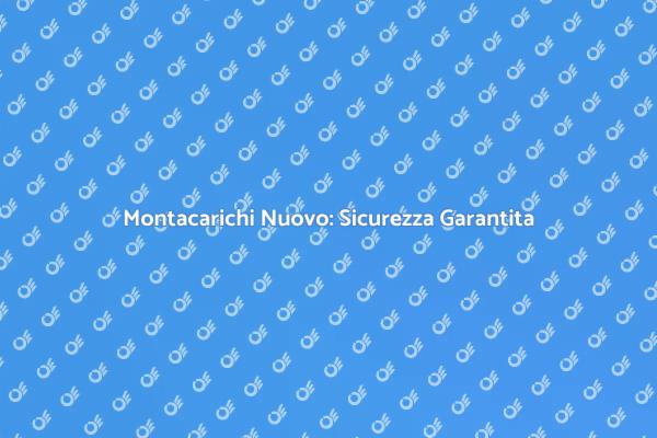 Montacarichi: Rinnova per Sicurezza e Comfort