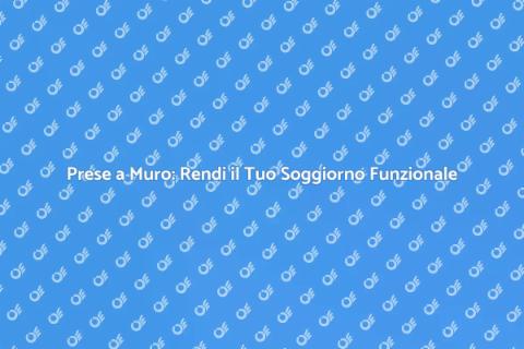 Aggiungere Prese a Muro in Soggiorno