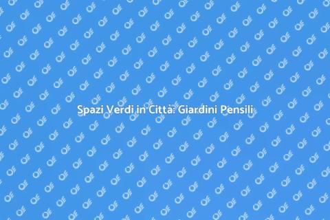 Giardino Pensile: Biodiversità Urbana