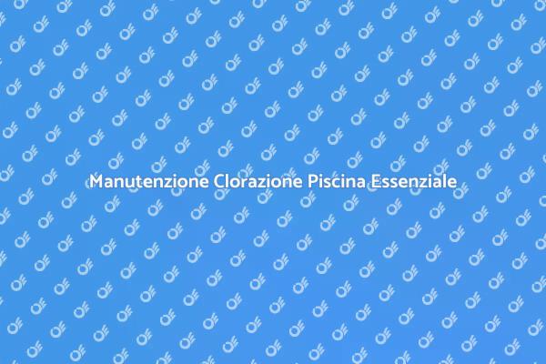 Ripristina la Clorazione della Piscina
