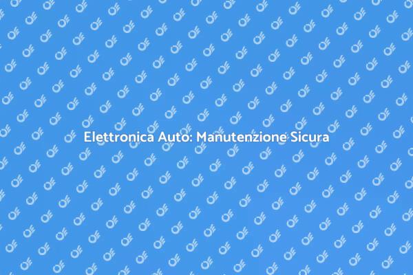 Manutenzione Avanzata per Auto Intelligenti