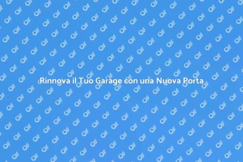 Sostituire la Porta di un Garage