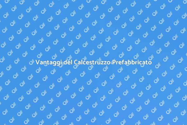 Calcestruzzo Prefabbricato: Innovazione Edile