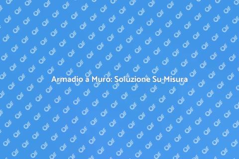 Armadio a Muro Su Misura Elegante