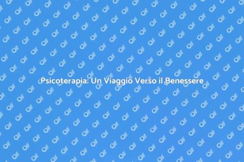Potere della Psicoterapia per il Benessere