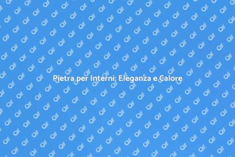 Rivestimento in Pietra per Interni