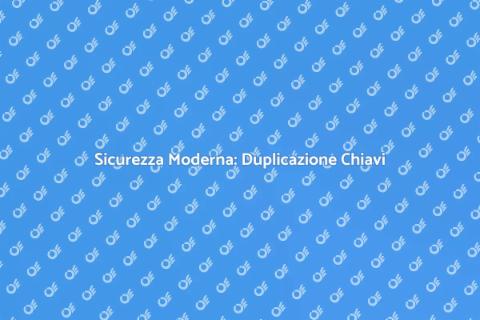 Duplicare Chiave Serratura Elettronica