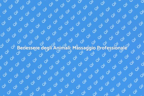 La Magia del Massaggio per Animali