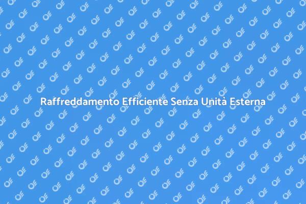 Unità di Raffreddamento Innovative