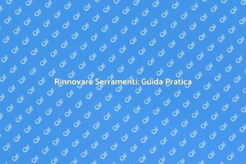 Sostituzione Serramenti: Ristrutturazione