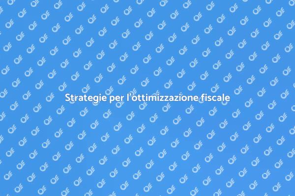 Guida all'ottimizzazione fiscale per aziende