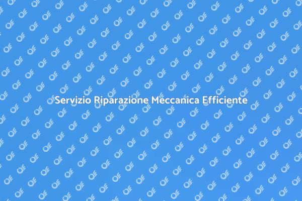 Riparazioni Meccaniche: Efficacia e Rapidità