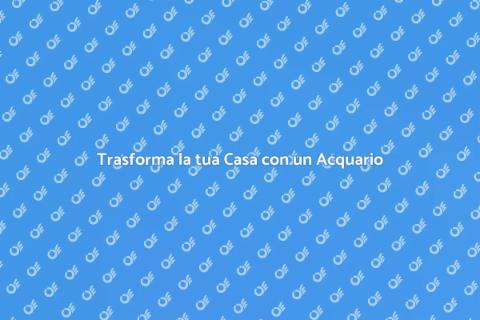 Acquario di Vetro: Magia in Casa