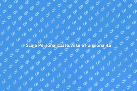 Costruttori di Scale: Design Unico