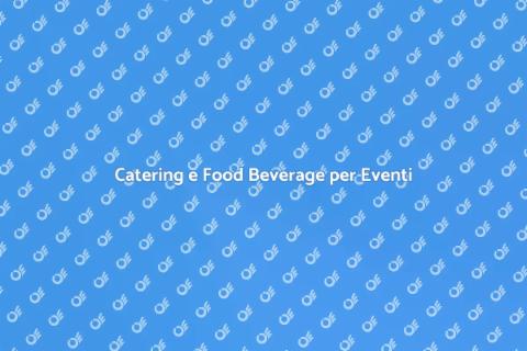 Food Beverage per Eventi di Successo