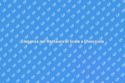 Restauro Scale a Chiocciola Elegante