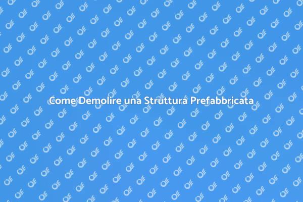 Demolizione di Strutture Prefabbricate
