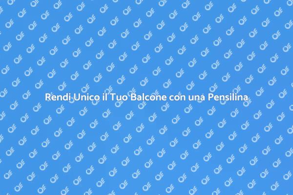 Trasforma il Tuo Balcone con Stile