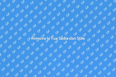 Rifoderare una Sedia: Rinnova il Tuo Stile