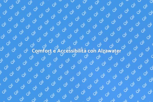 Alzawater: Comfort e Funzionalità