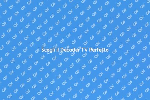 Guida all'Acquisto di Decoder TV